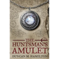 The Huntsman's Amulet - Paperback