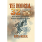 The Immortal 32: Thirty-Two Men From Gonzales Answered the Plea From the Alamo - Paperback