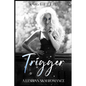Trigger: A Lesbian S&M Romance - Paperback