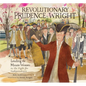 Revolutionary Prudence Wright: Leading the Minute Women in the Fight for Independence - Hardcover
