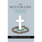 The Bottom Line: Speaking with God through a Gospel Bible Study 90 years in the Making - Hardcover