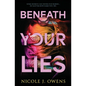 Beneath Your Lies - Paperback