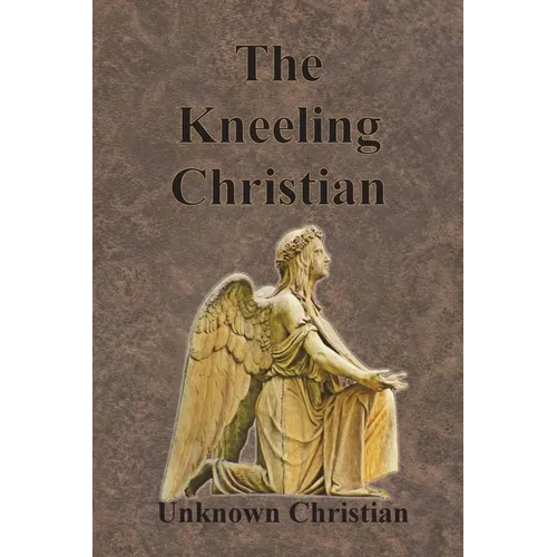 The Kneeling Christian - Paperback