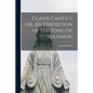 Clavis Cantici, or, An Exposition of the Song of Solomon - Paperback