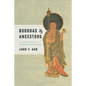 Buddhas & Ancestors: Religion and Wealth in Fourteenth-Century Korea - Paperback