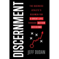 Discernment: The Business Athlete's Regimen for a Great Life through Better Decisions - Hardcover