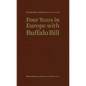 Four Years in Europe with Buffalo Bill - Hardcover