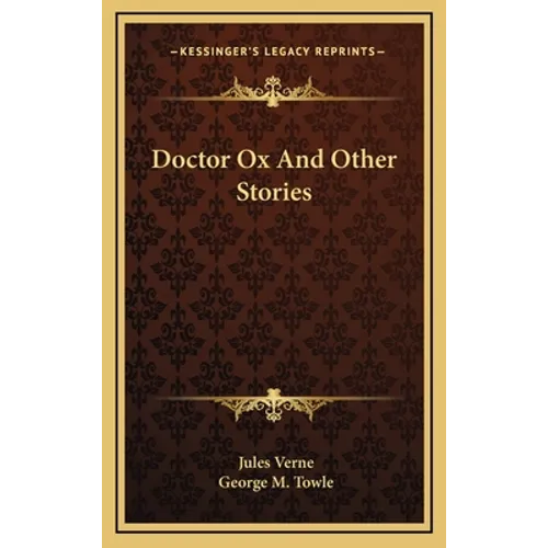 Doctor Ox And Other Stories - Hardcover