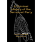 A Criminal History of the Democrat Party: How the Party of the KKK, Socialism and #Resist have become the Party of the Media/ Industrial Complex - Paperback