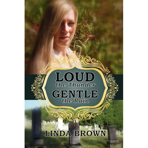 Loud the Thunder, Gentle the Rain - Paperback
