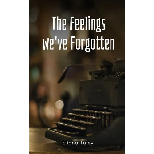 The Feelings we've Forgotten - Paperback