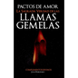 Pactos de Amor: La Sagrada Verdad de Las Llamas Gemelas - Paperback