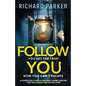 Follow You: A completely UNPUTDOWNABLE crime thriller with nail-biting mystery and suspense - Paperback