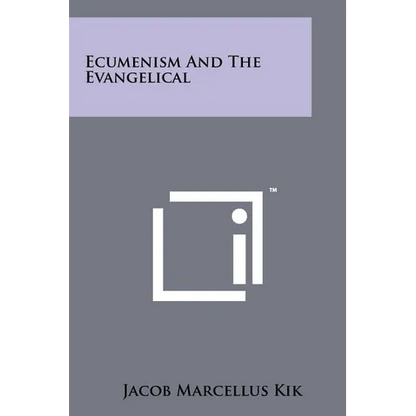 Ecumenism And The Evangelical - Paperback
