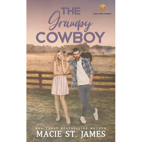 The Grumpy Cowboy: A Sweet Enemies-to-Lovers Romance - Paperback