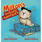 Milton's Suitcase Adventure - Hardcover
