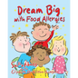 Dream Big with Food Allergies - Paperback