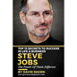 Steve Jobs - Top 13 Secrets To Success in Life & Business: The Power Of Think Different - Paperback