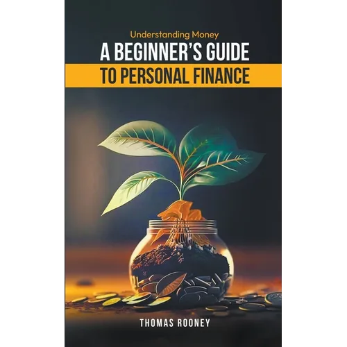 Understanding Money - A beginner's guide to personal finance - Paperback