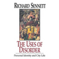 The Uses of Disorder: Personal Identity and City Life - Paperback