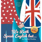 We Both Speak English but... - Hardcover