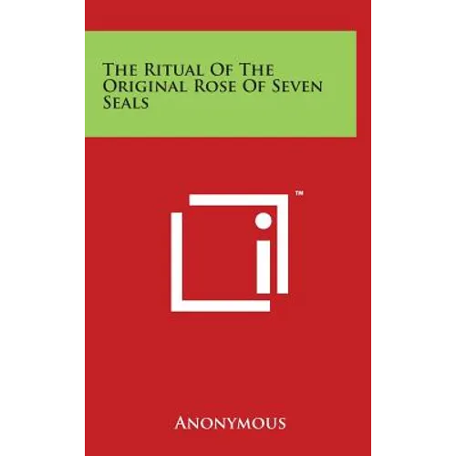 The Ritual of the Original Rose of Seven Seals - Hardcover