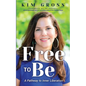 Free to Be: A Pathway to Inner Liberation - Paperback