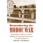 Remembering the Modoc War: Redemptive Violence and the Making of American Innocence - Paperback