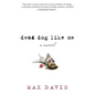 Dead Dog Like Me - Paperback