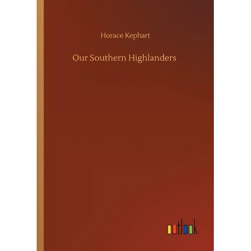 Our Southern Highlanders - Paperback