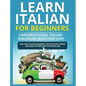 Learn Italian for Beginners: Italian Short Stories for Beginners and Basic Vocabulary for Travellers - Hardcover