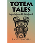 Totem Tales: Legends of the Rainforest - Paperback