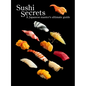Sushi Secrets: A Japanese Master's Ultimate Guide - Paperback