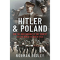 Hitler and Poland: How the Independence of One Country Led the World to War in 1939 - Hardcover