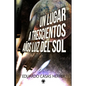 Un lugar a 300 años luz del Sol - Paperback
