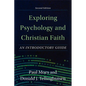 Exploring Psychology and Christian Faith - Hardcover