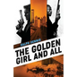 The Golden Girl and All - Paperback