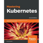 Mastering Kubernetes - Second Edition: Master the art of container management by using the power of Kubernetes - Paperback