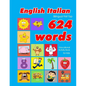 English - Italian Bilingual First Top 624 Words Educational Activity Book for Kids: Easy vocabulary learning flashcards best for infants babies toddle - Paperback