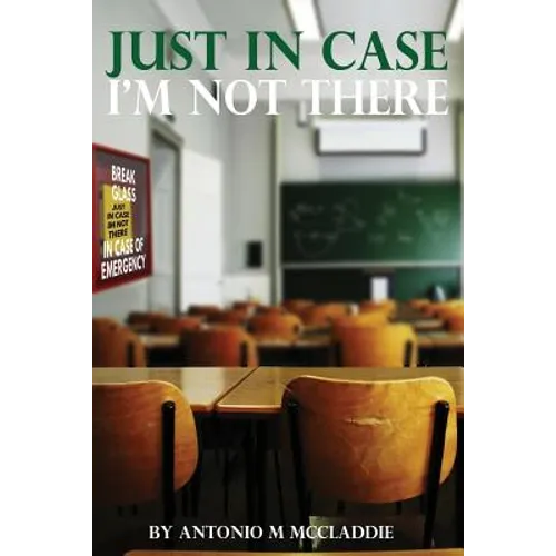 Just In Case Im Not There: Advice From A Father to His Son - Paperback