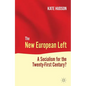The New European Left: A Socialism for the Twenty-First Century? - Hardcover