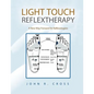 Light Touch Reflextherapy: A New Way Forward for Reflexologists - Paperback