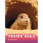 Prairie Dogs - Hardcover