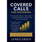 Covered Calls for Beginners: The Complete Step-by-Step Guide to Generating Monthly Income from Your Stock Portfolio - Paperback