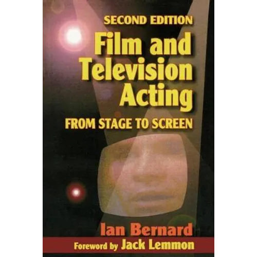 Film and Television Acting: From Stage to Screen - Paperback