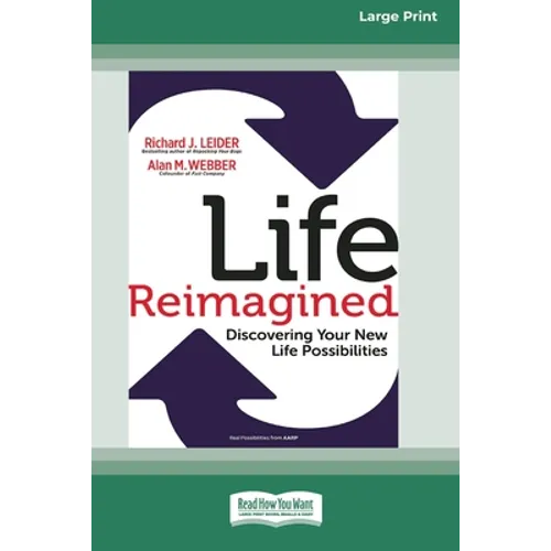 Life Reimagined: Discovering Your New Life Possibilities (16pt Large Print Edition) - Paperback