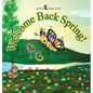 Welcome Back Spring! - Hardcover