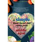 A Simple Plant-Based Diet Eating Guide For The Middle Aged Whole-food Plant-Based Diet Guide For Beginners Exclusive Guide to a Vegan Diet Menus To Im - Hardcover