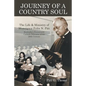 Journey of a Country Soul: The Life & Ministry of Monsignor Felix N. Pitt, Kentucky's Preeminent Catholic Educator of the 20th Century - Paperback