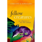 Fellow Creatures: Our Obligations to the Other Animals - Hardcover